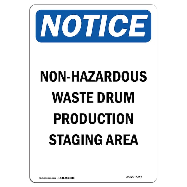 Safety Sign, OSHA Notice, 18" Height, Non-Hazardous Waste Drum Production Sign, Portrait